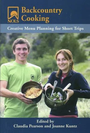 NOLS Backcountry Cooking